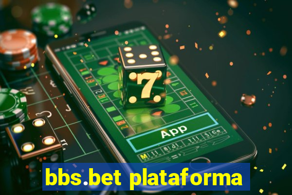 bbs.bet plataforma